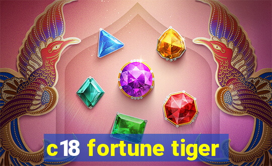 c18 fortune tiger
